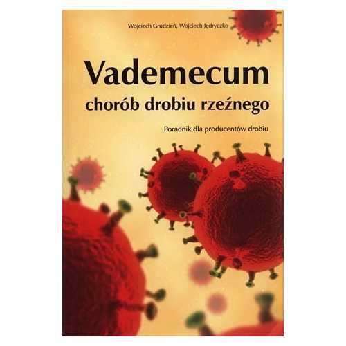 Vademecum chorób drobiu rzeźnego; ptactwo m.in. kury