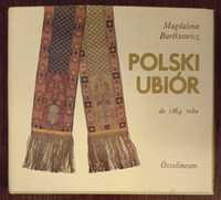 Polski ubiór do 1864 roku - Magdalena Bartkiewicz