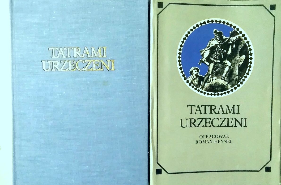 Tatrami urzeczeni, Dawna turystyka w słowie i obrazie, R. Hennel, 1979