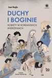Duchy i boginie. Kobiety w koreańskich wierzeniach. Bo.wiem
