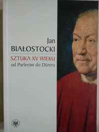 Jan Białostocki, "Sztuka XV wieku od Parlerów do Durera"