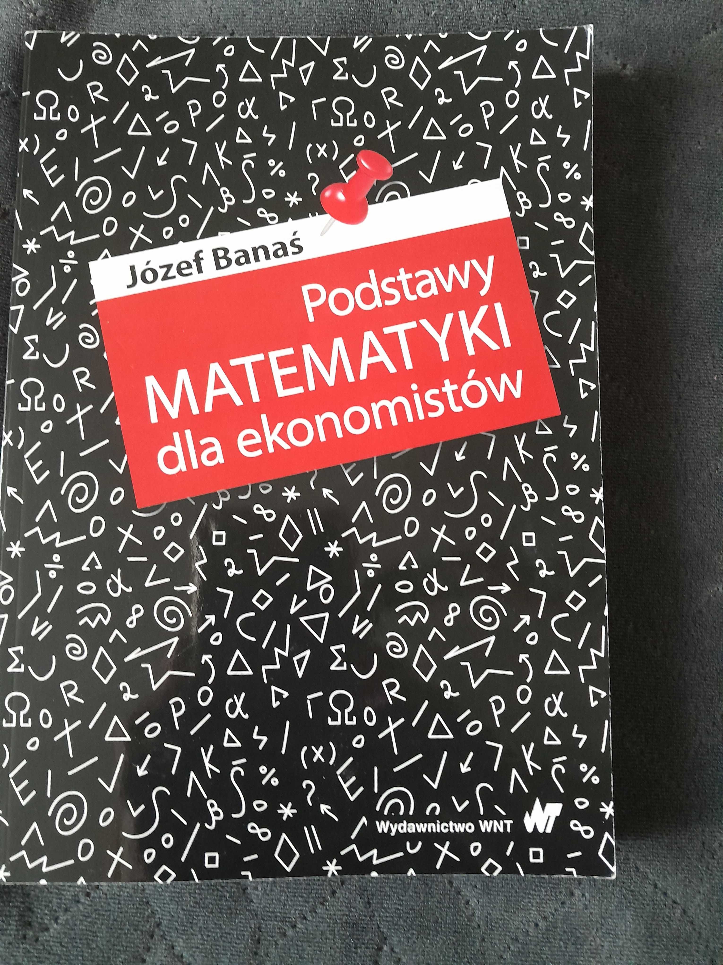 Sprzedam podręcznik Podstawy matematyki dla ekonomistów