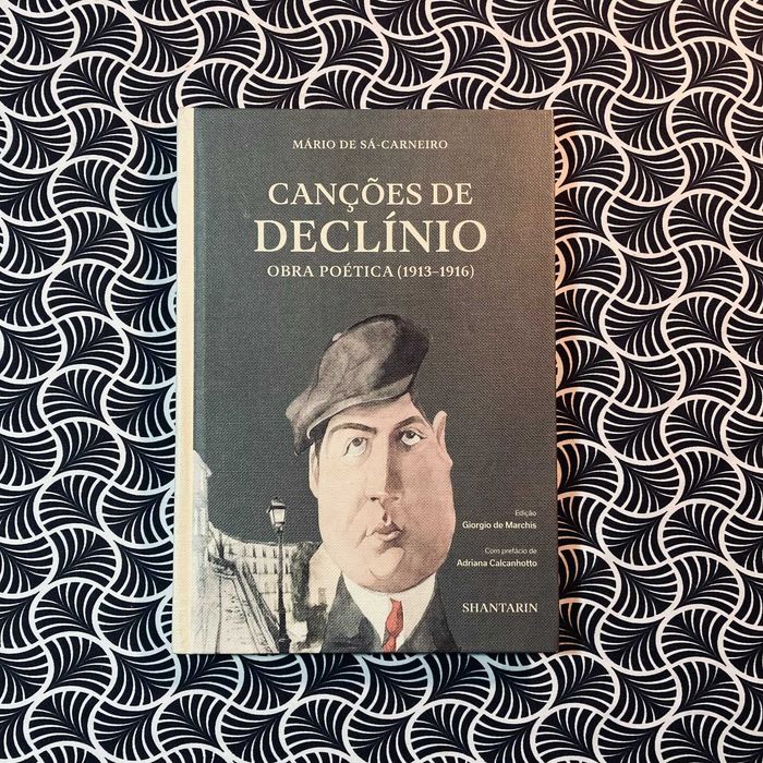 Canções de Declínio - Obra Poética... - Mário de Sá-Carneiro