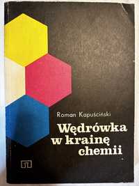 Wędrówka w krainę chemii. Roman Kapuściński