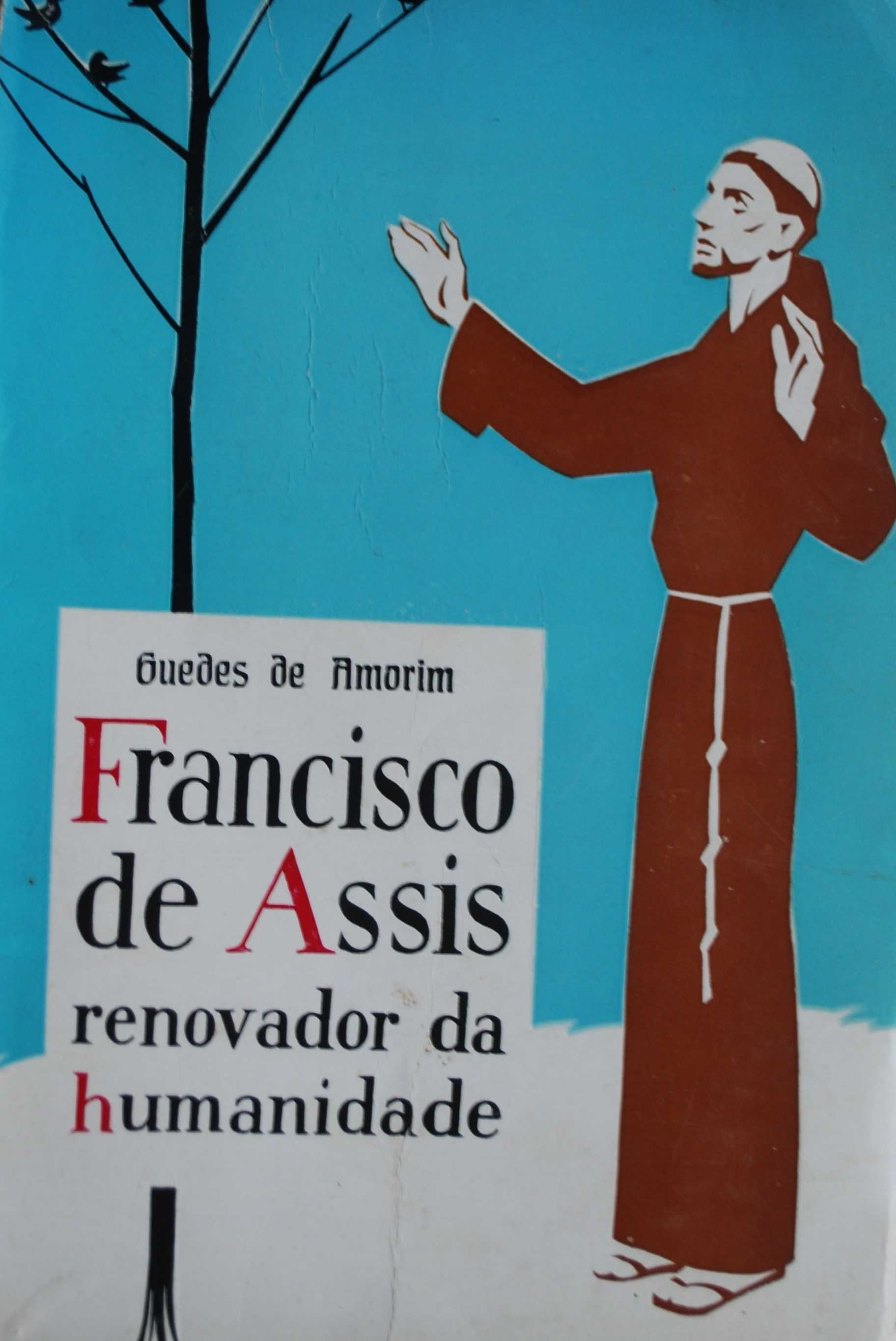 Francisco de Assis Renovador da Humanidade de Guedes de Amorim