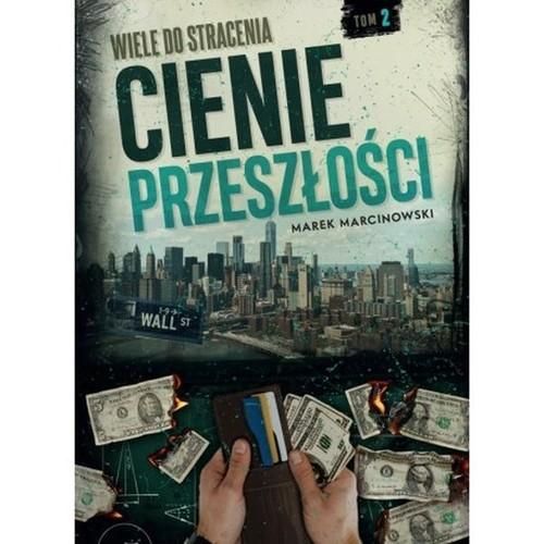 Wiele Do Stracenia Tom 2 Cienie Przeszłości 39426B05796Ks