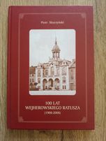 100 lat wejherowskiego ratusza (1908 - 2008) - Piotr Skurzyński