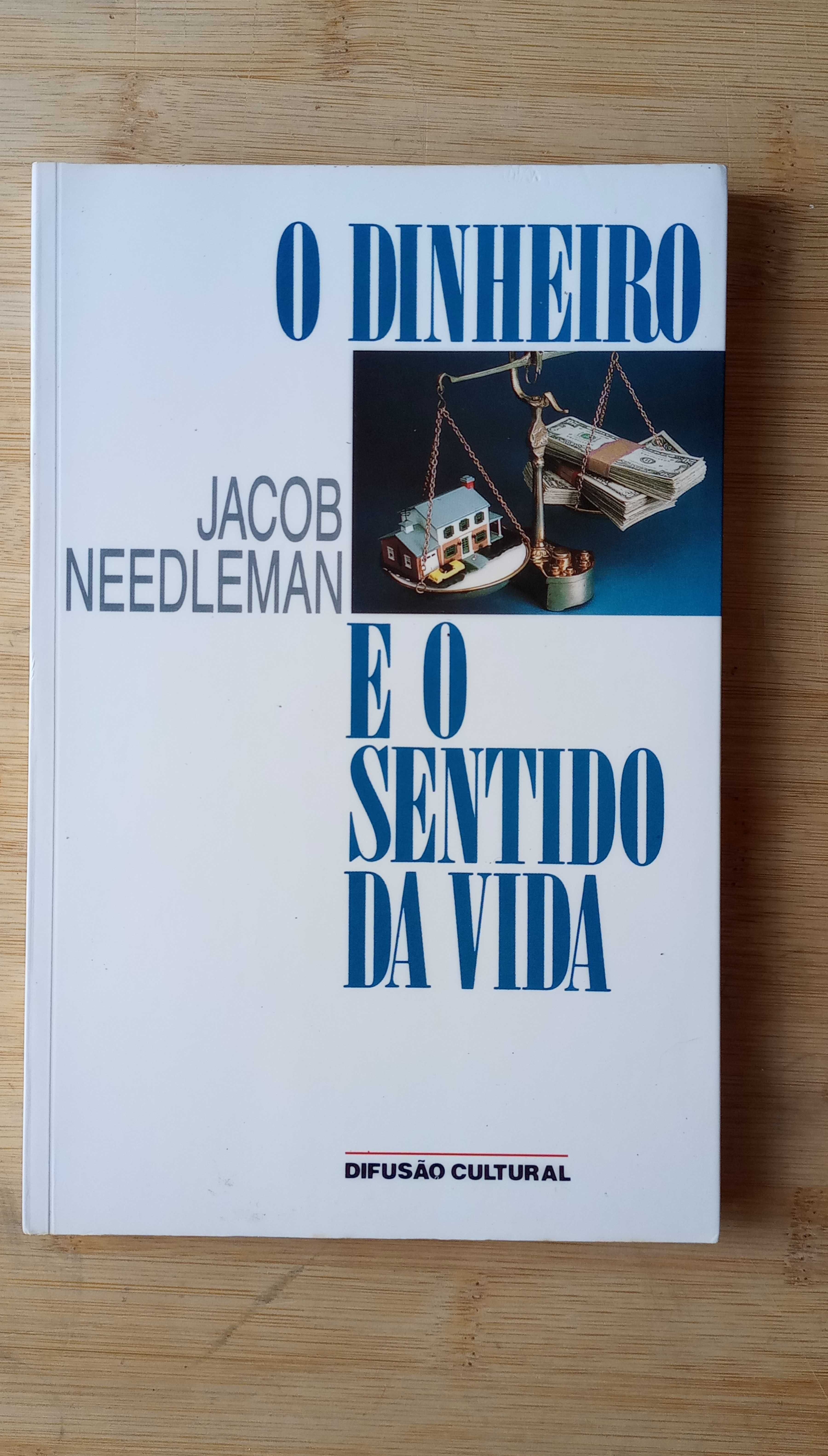 O Dinheiro e o Sentido da Vida de Jacob Needleman