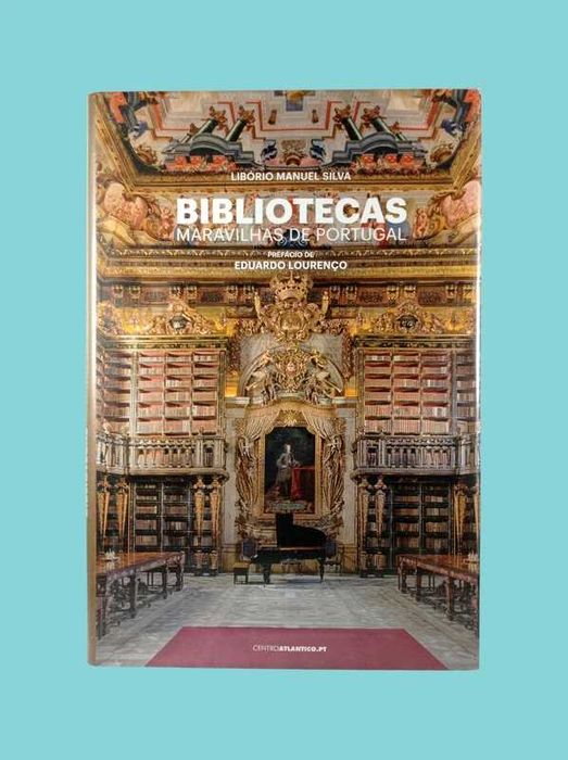 "Bibliotecas - Maravilhas de Portugal" de Libório Manuel Silva