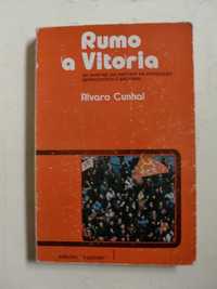 Rumo à Vitória. 
de Álvaro Cunhal