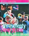 Atlas Juniora Sztuka I Rozrywka Instrumenty Muzyczne Praca Zbiorowa