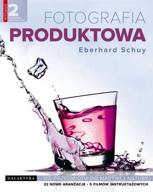 Fotografia produktowa Od przedmiotu do martwej natury Schuy nowa