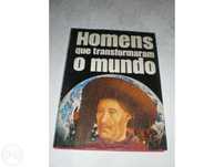 Homens que transformaram o mundo