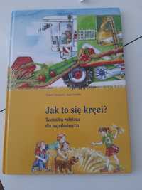 Książka Jak to się kręci. Technika rolnicza dla najmłodszych