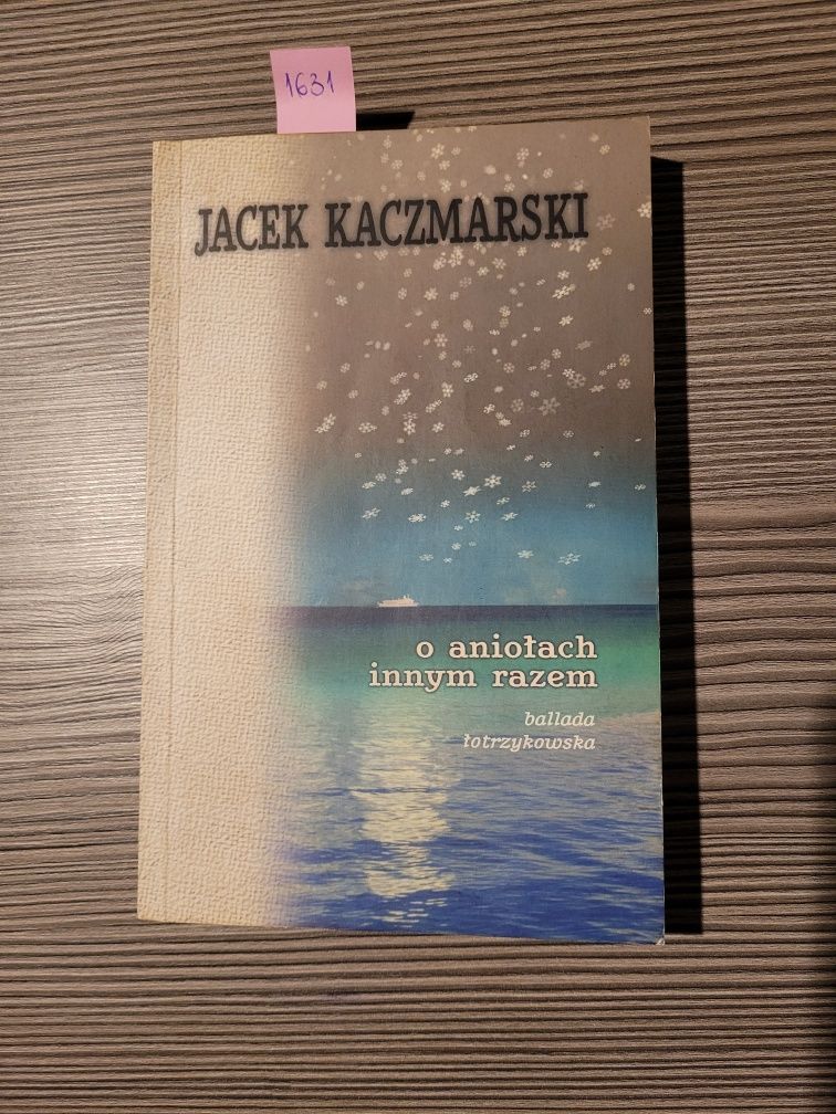 1631. "O aniołach innym razem" Jacek Kaczmarski