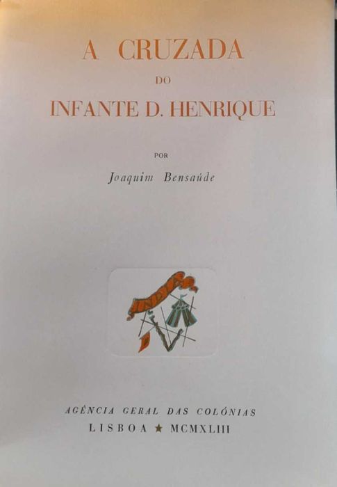 A cruzada do Infante D. Henrique * Joaquim Bensaúde