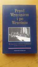 Przed Wrześniem i po Wrześniu
Praca Zbiorowa