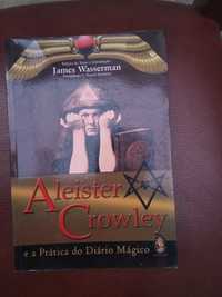 Aleister Crowley e a Prática do Diário Mágico - J. Wasserman