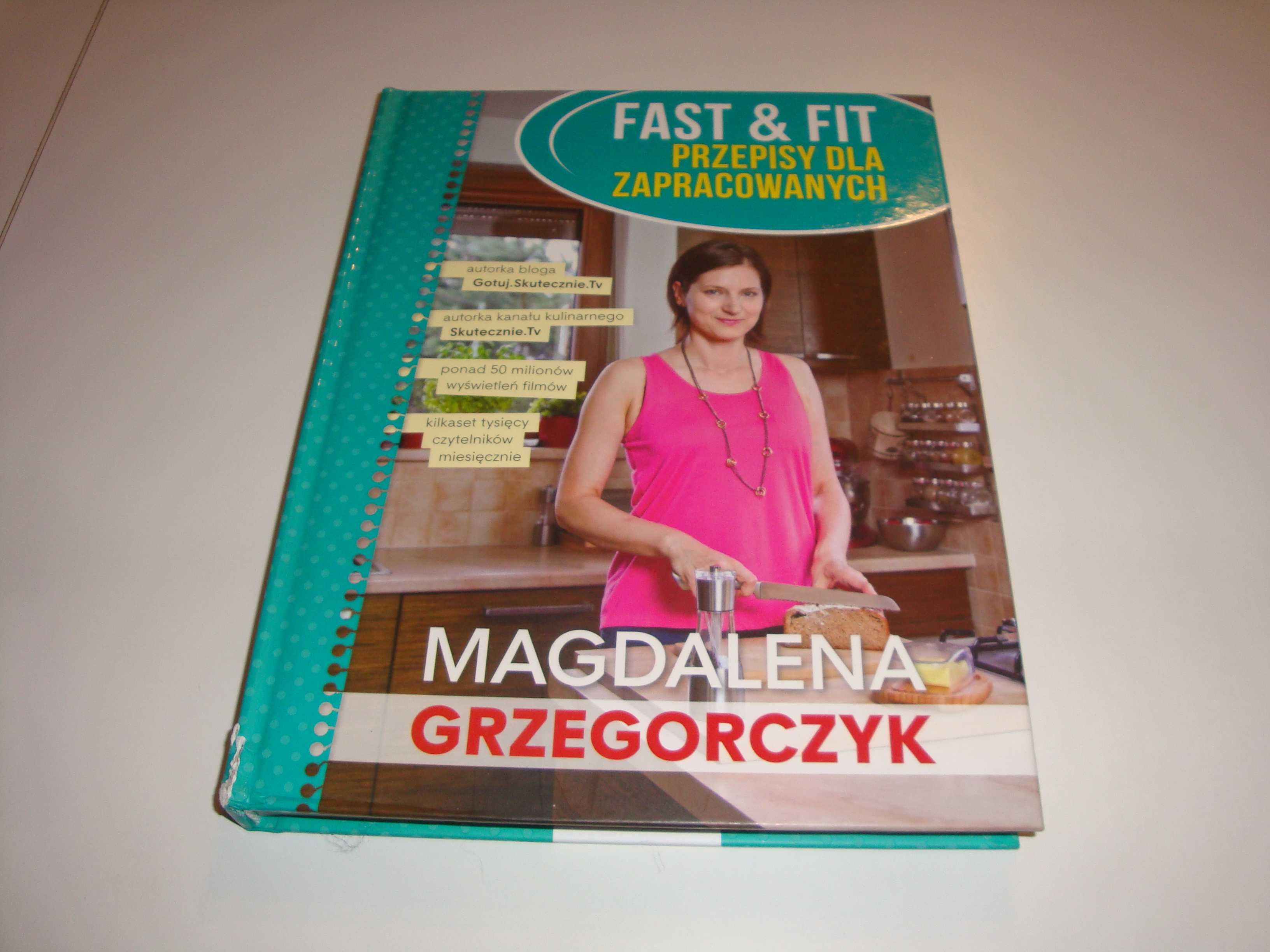 Fast&Fit Przepisy dla zapracowanych Magdalena Grzegorczyk