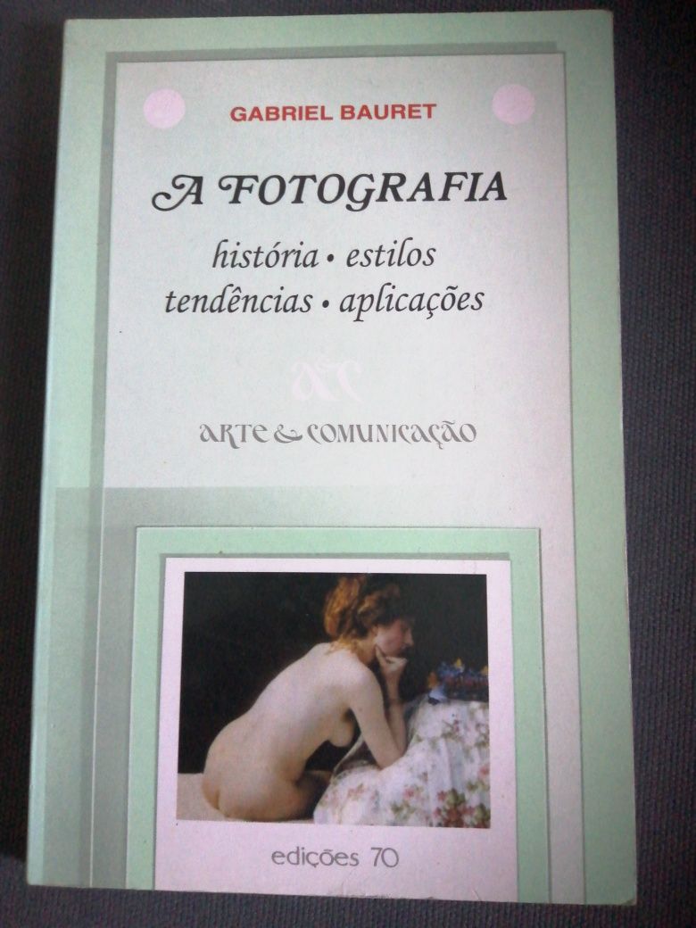 A Fotografia, de Gabriel Bauret