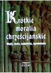 Krótkie moralia chrześcijańskie Cnoty wady nadużycia i upomnienia