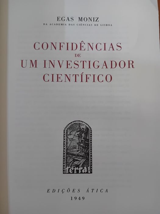 Confidências de Um Investigador Científico " Egas Moniz"
