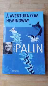 À Aventura com Hemingway de Michael Palin