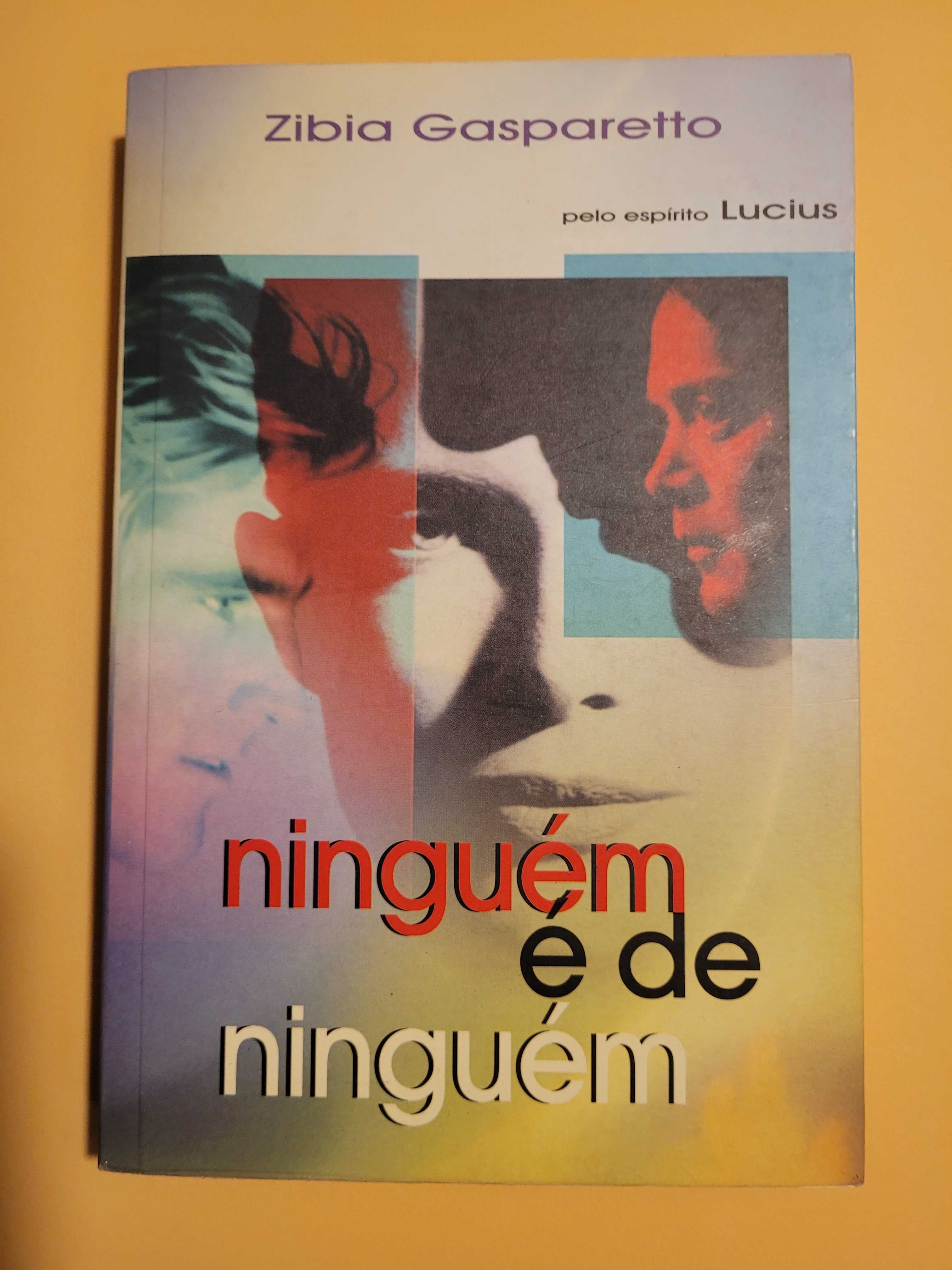 Ninguém é de Ninguém de Zibia Gasparetto