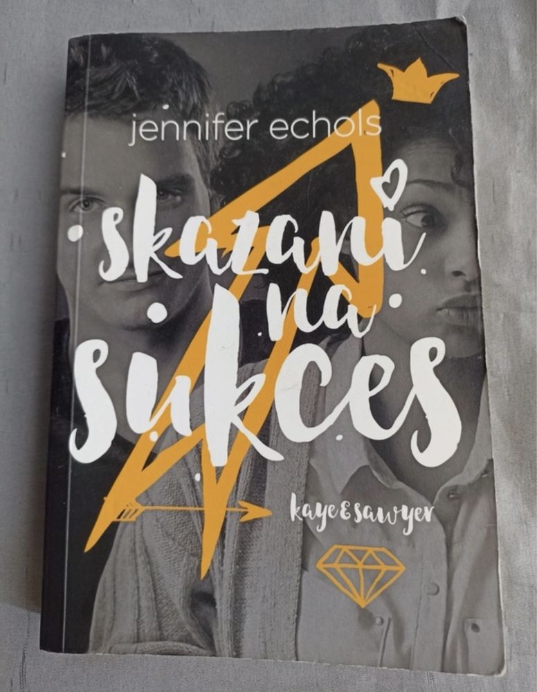 Skazani na sukces - Jennifer Echols