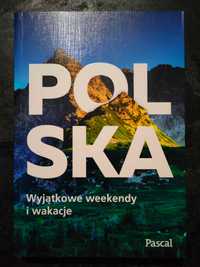 PASCAL POLSKA Wyjątkowe Weekendy i Wakacje /książka