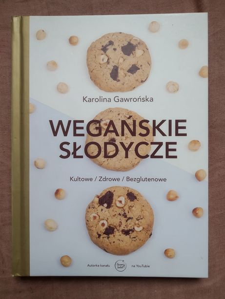 Wegańskie słodycze Karolina Gawrońska książka kucharska