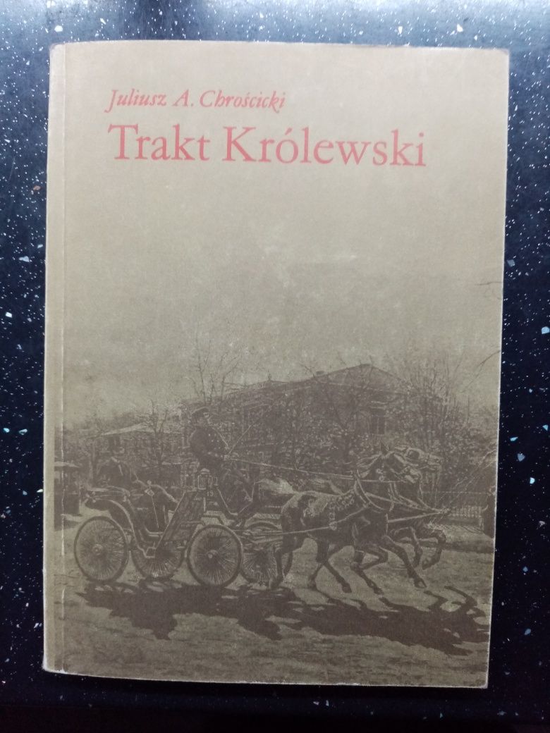 "Trakt Królewski" Juliusz A. Chróścicki