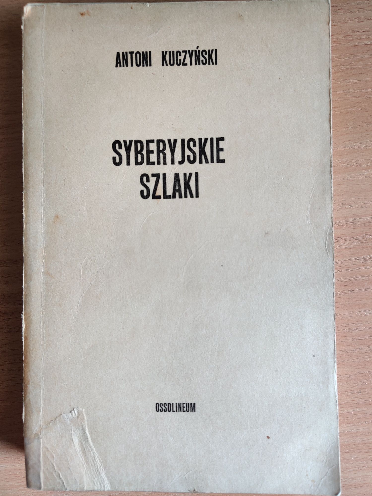 Syberyjskie szlaki. Antoni Kuczyński