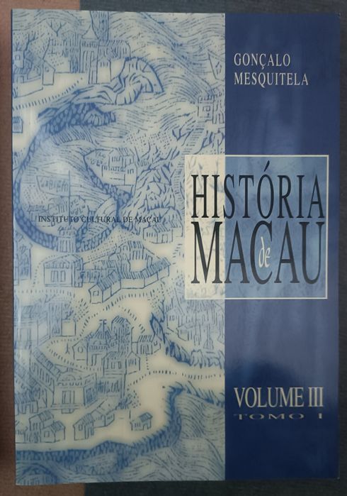"História de Macau" de Gonçalo Mesquitela, 2 volumes
