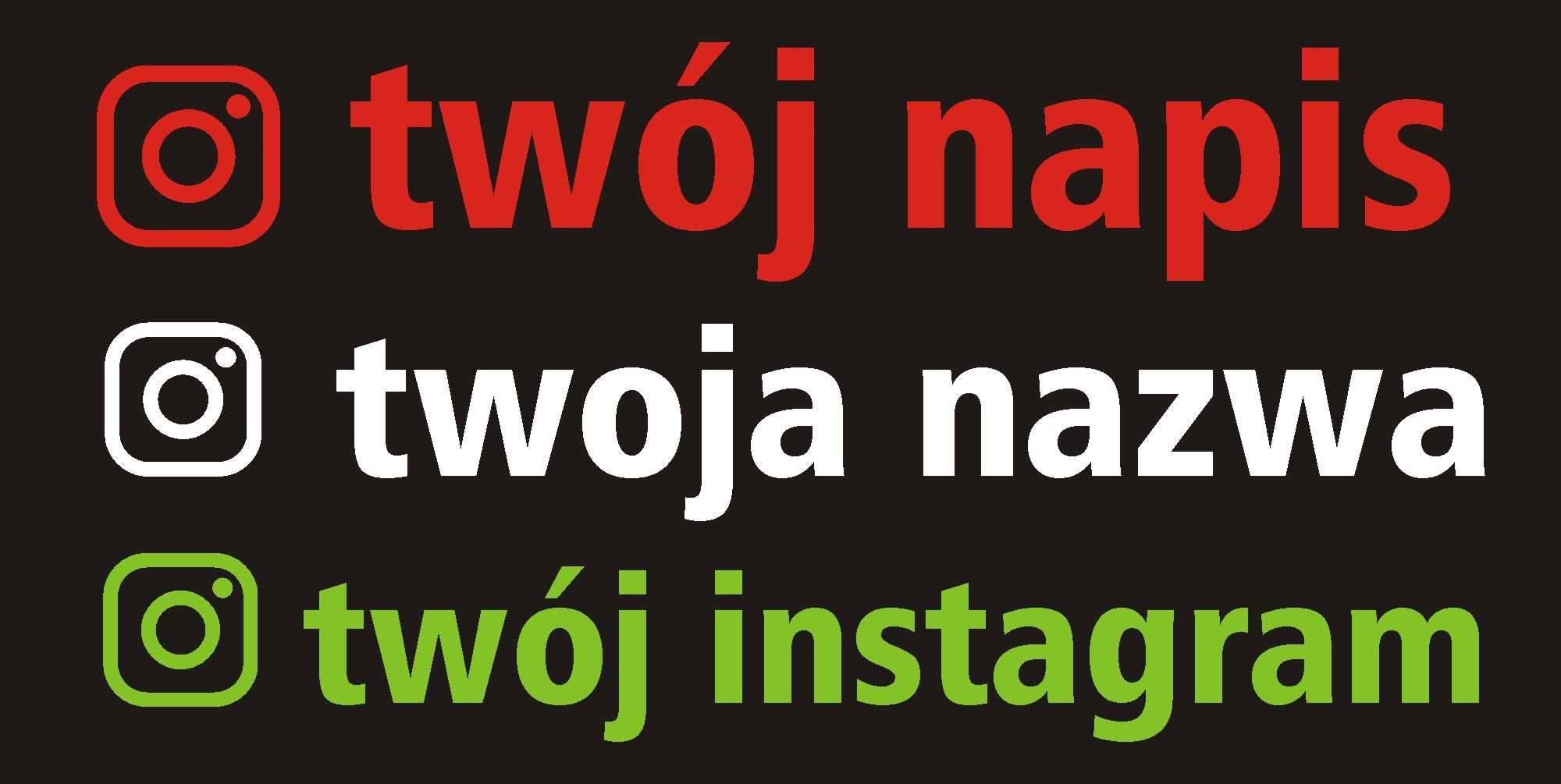 INSTAGRAM - twój własny napis naklejka do 46cm