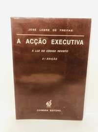 A Ação Executiva - À Luz do Código Revisto, 2a Edição - José Freitas