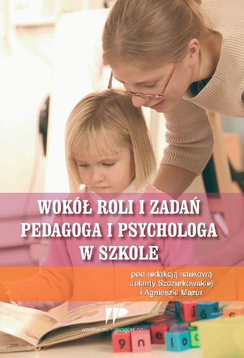 Wokół roli i zadań pedagoga i psychologa w szkole. Pedagogiczne pomoce