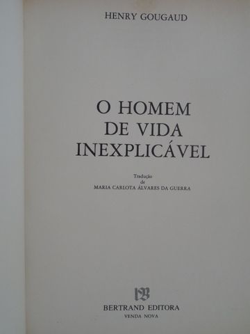 O Homem de Vida Inexplicável de Henri Gougaud