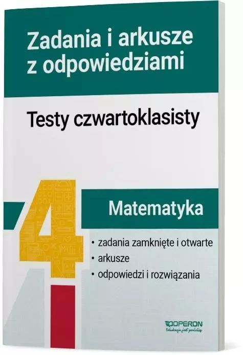 Testy Czwartoklasisty. Matematyka. Zadania I Arkusze