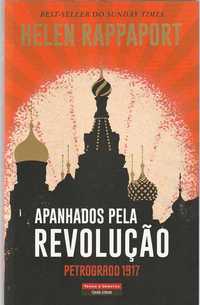 Apanhados pela Revolução – Petrogrado 1917-Helen Rappaport