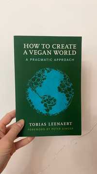 How to create a vegan world Нова книга