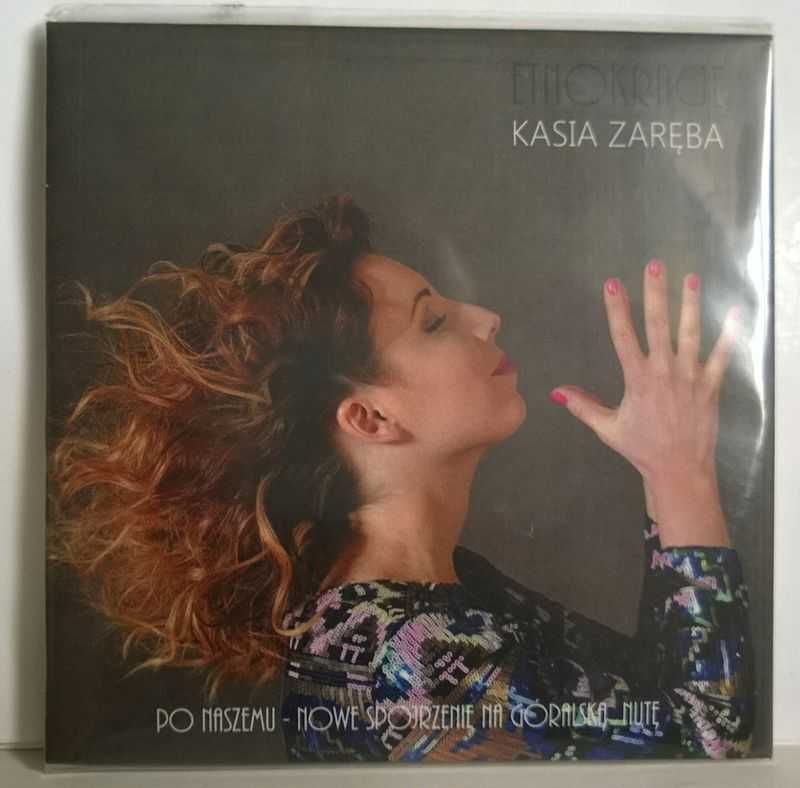 CD Kasia Zaręba Po naszemu Nowe spojrzenie na góralską nutę NOWA FOLIA
