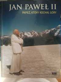 Jan Paweł II Papież który kochał gory