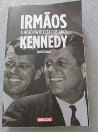 Irmãos Kennedy - A historia oculta dos anos Kennedy