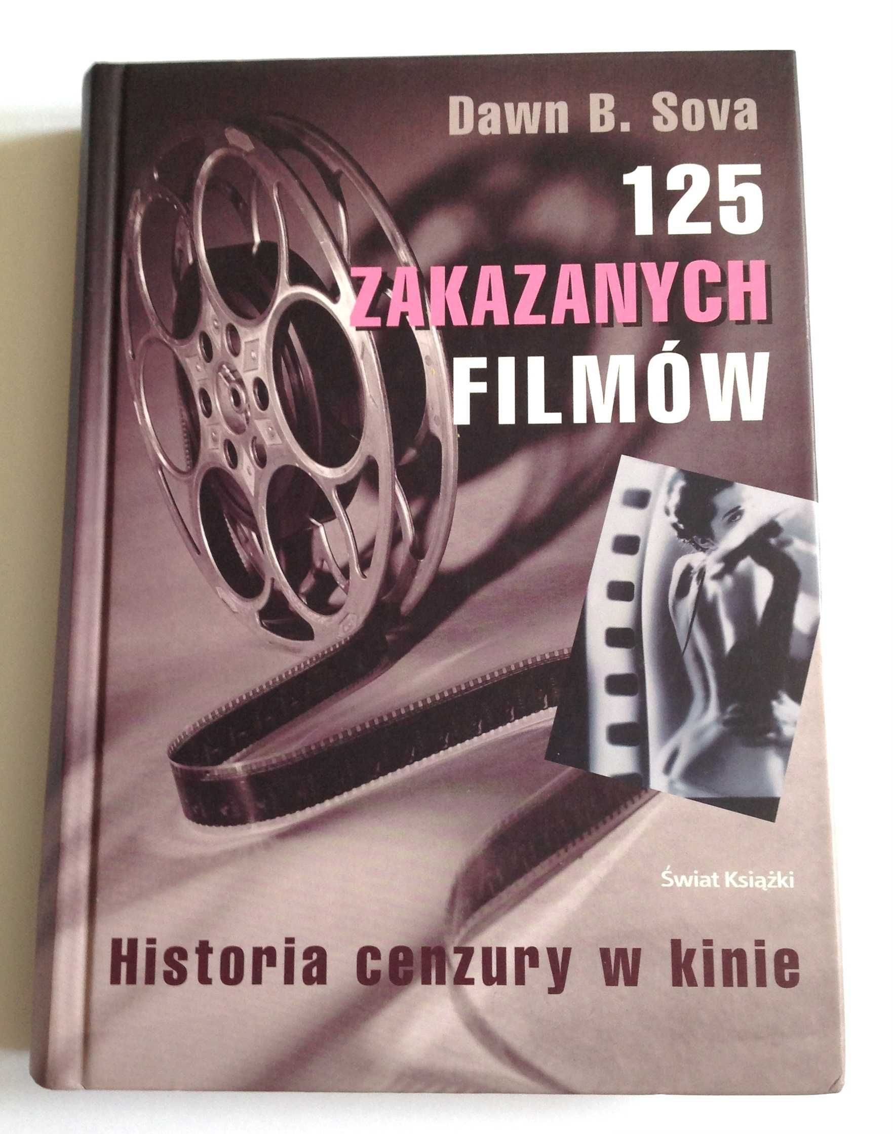 Dawn B. Sova 125 zakazanych filmów. Historia cenzury w kinie