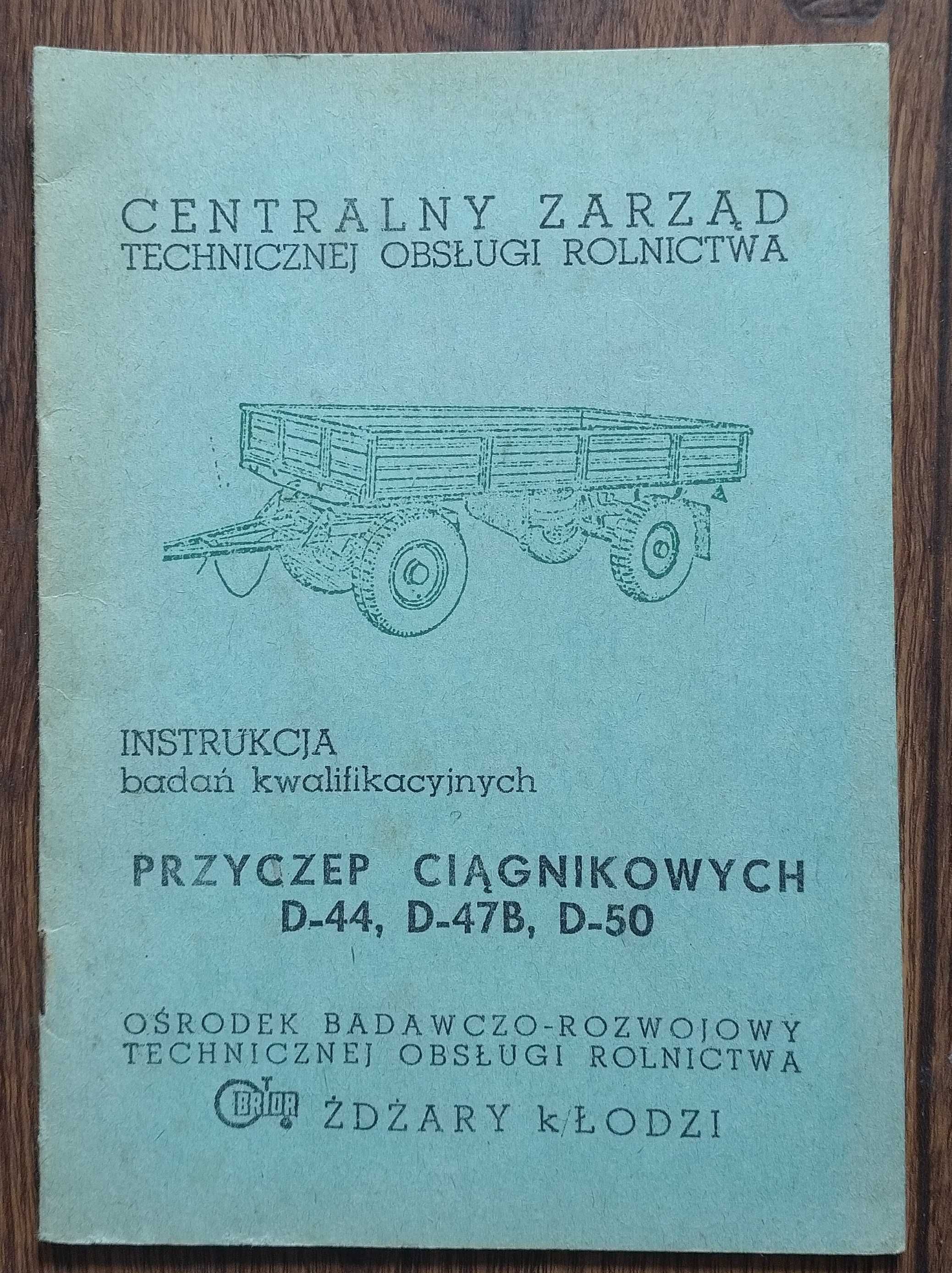 Instrukcja przyczepa D-44 D-47 D-50
