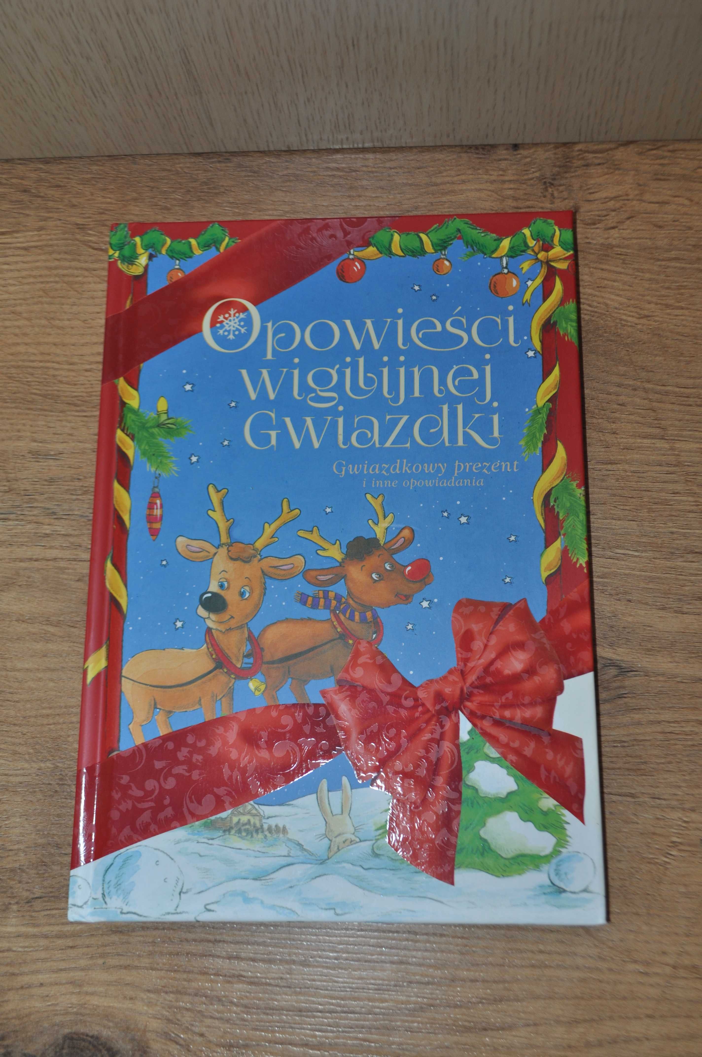 Opowieści wigilijnej Gwiazdki. Gwiazdkowy prezent i inne opowiadania