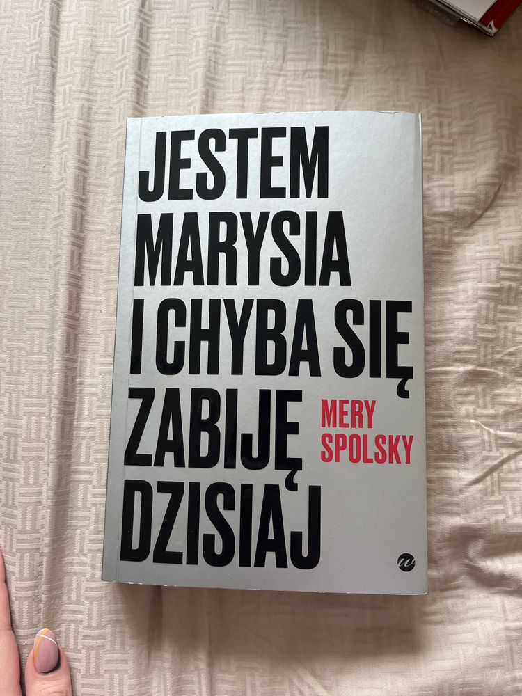 Książkę jestem marysia i chyba się zabiję dzisiaj mery Spolsky
