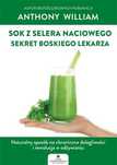 Sok z selera naciowego sekret Boskiego Lekarza
Autor: Anthony William
