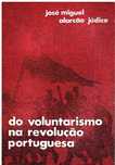 2856

	
Do voluntarismo na revolução portuguesa